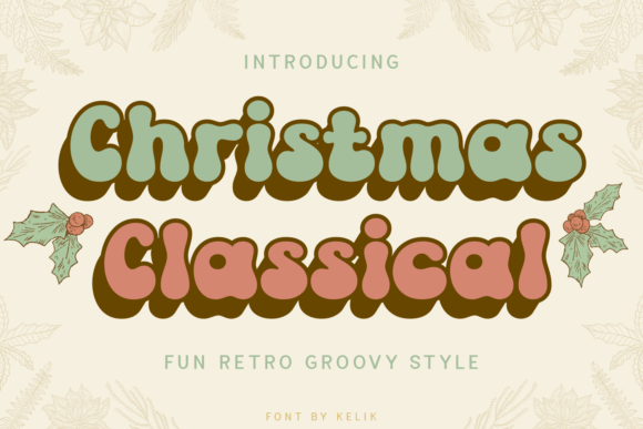 Christmas Classical: A Display Font That Brings Warmth & Personality to Your Brand