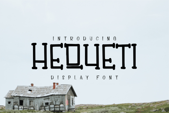Hequeti: A Playful Display Font for Handmade Labels & Cards